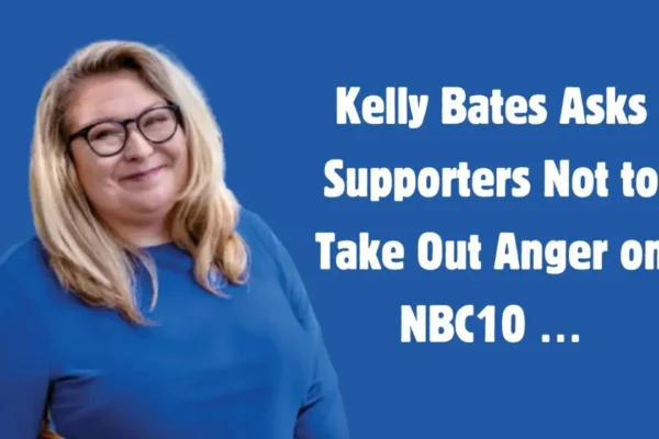 Kelly Bates Asks Supporters Not to Take Out Their Anger on NBC 10