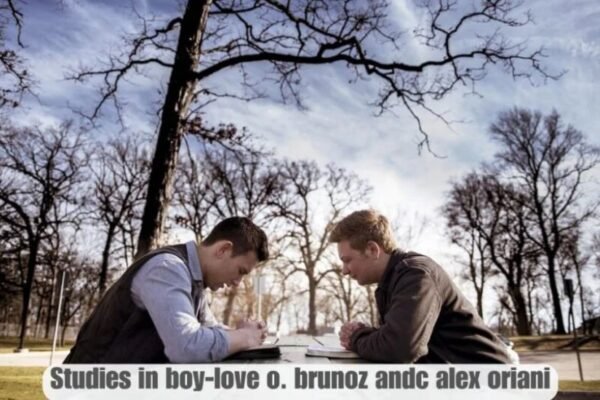 Exploring the World of Studies in Boy-love O. Brunoz Andc Alex Oriani Pioneering Contributions Studies in Boy-love O. Brunoz Andc Alex Oriani